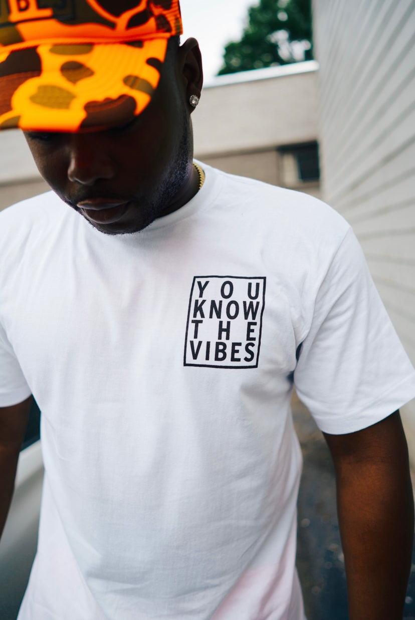 YOU KNOW THE VIBES T-SHIRT