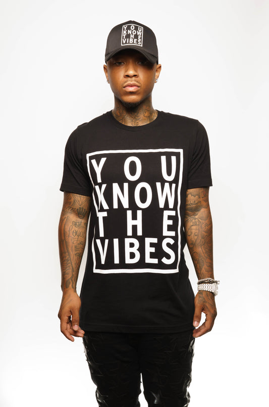 YOU KNOW THE VIBES T-SHIRT